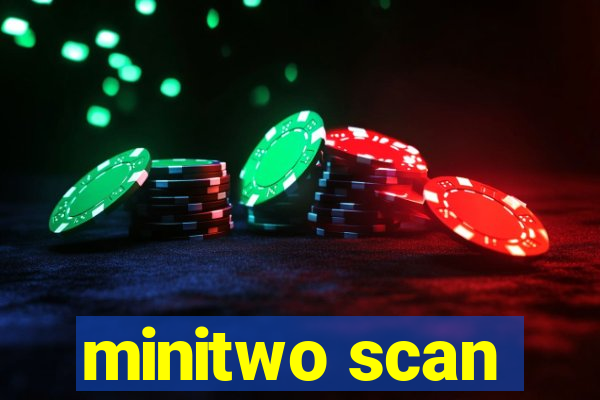 minitwo scan